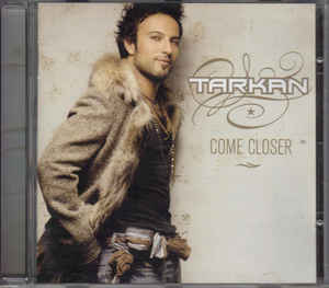 Tarkan Come Closer