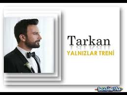 Tarkan Yalnizlar Treni