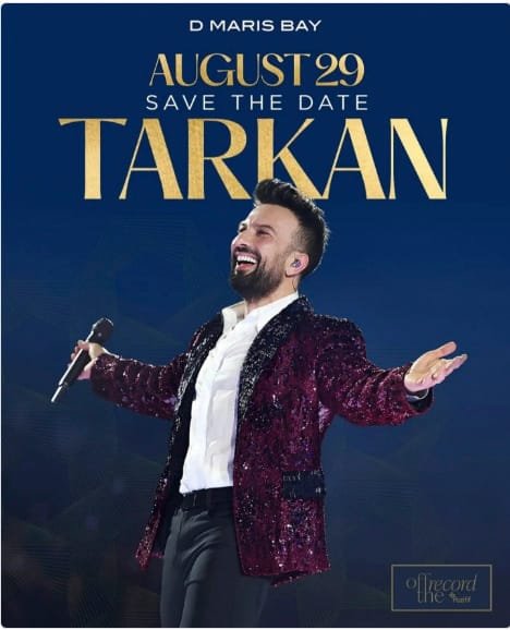Tarkan concert 29 August 2026 D Maris Bay